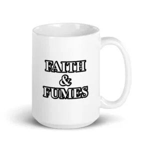 Faith & Fumes Mug