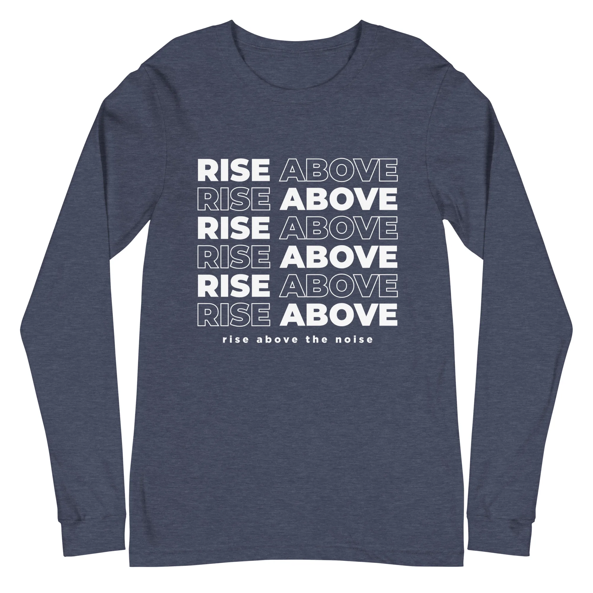Rise Above - Long Sleeve Tee